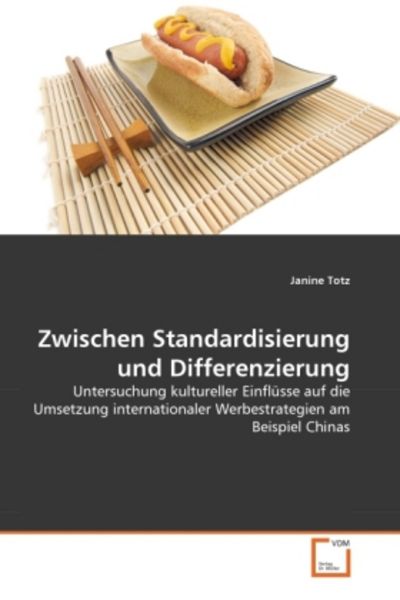 Totz, J: Zwischen Standardisierung und Differenzierung, Taschenbuch von Janine Totz, VDM, 9783639350708