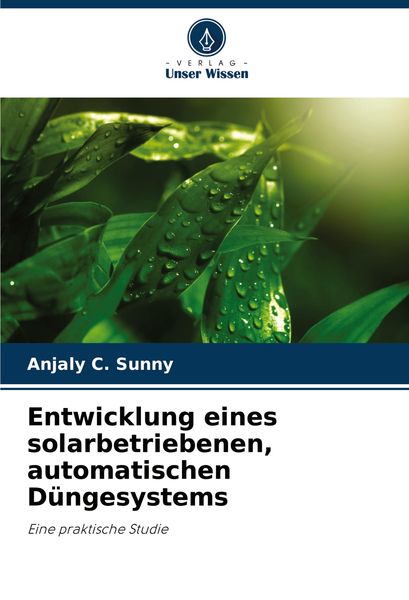 Entwicklung eines solarbetriebenen, automatischen Düngesystems