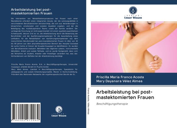 Arbeitsleistung bei post-mastektomierten Frauen, Taschenbuch von Priscilla Maria Franco Acosta , Mary Dayanara Vélez Almea, Verlag Unser Wissen,
