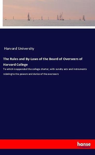 Produktbild: The Rules and By-Laws of the Board of Overseers of Harvard College