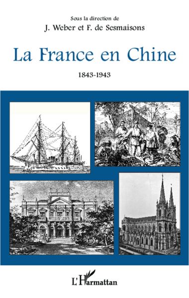 Produktbild: France en Chine La 1843-1943