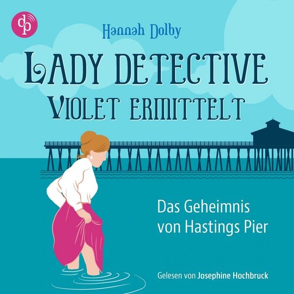 Produktbild: Das Geheimnis von Hastings Pier | Ein feministisches Cosy Crime H&ouml;rbuch im viktorianischen England