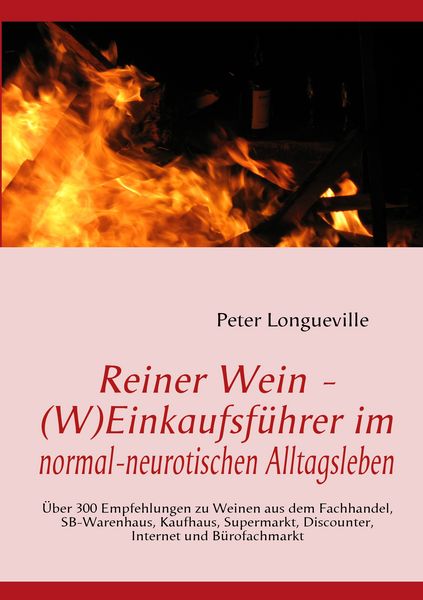 Produktbild: Reiner Wein - (W)Einkaufsf&uuml;hrer im normal-neurotischen Alltagsleben