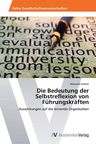 Produktbild: Die Bedeutung der Selbstreflexion von F&uuml;hrungskr&auml;ften