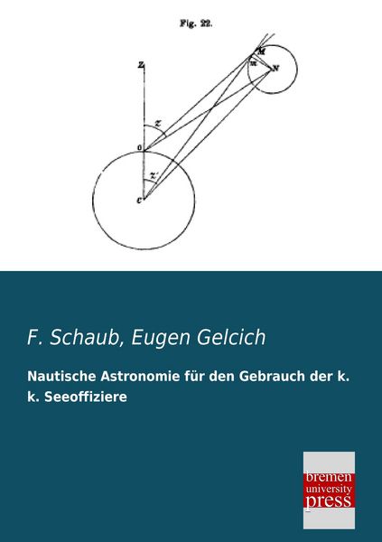 Produktbild: Nautische Astronomie f&uuml;r den Gebrauch der k. k. Seeoffiziere