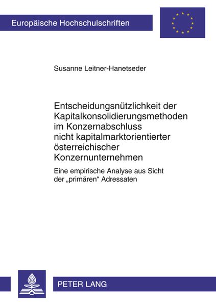 Produktbild: Entscheidungsnuetzlichkeit der Kapitalkonsolidierungsmethoden im Konzernabschluss nicht kapitalmarktorientierter oesterreichischer Konzernunternehmen
