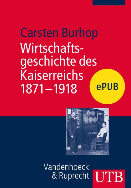 Produktbild: Wirtschaftsgeschichte des Kaiserreichs 1871-1918
