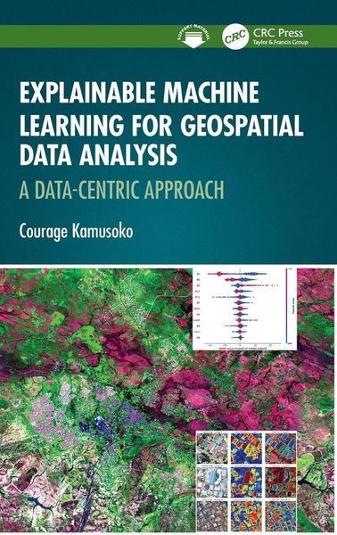 Produktbild: Explainable Machine Learning for Geospatial Data Analysis