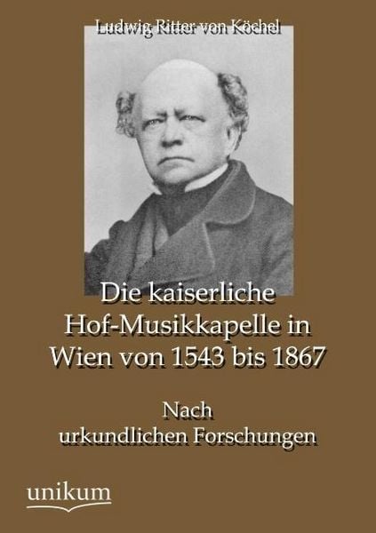 Produktbild: K&ouml;chel, L: Die kaiserliche Hof-Musikkapelle in Wien von 1543