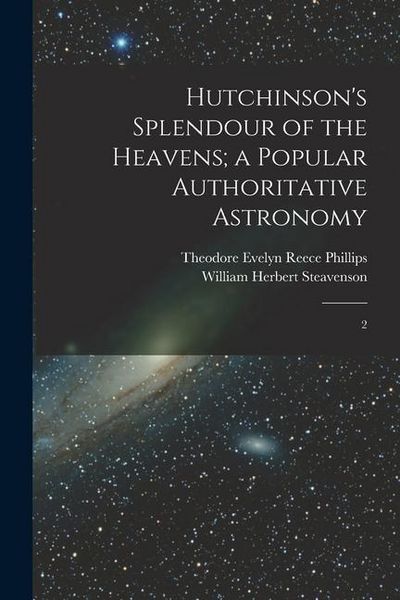 Produktbild: Hutchinson's Splendour of the Heavens; a Popular Authoritative Astronomy: 2