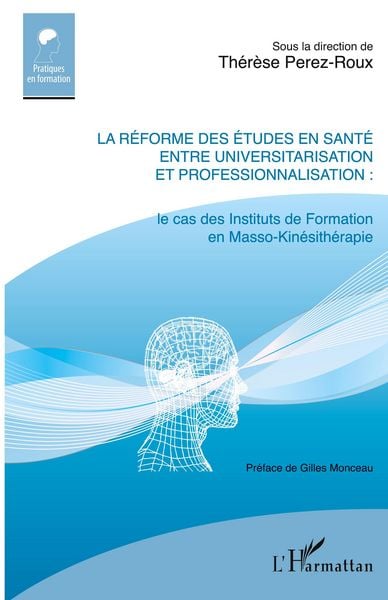 Produktbild: La r&eacute;forme des &eacute;tudes en sant&eacute; entre universitarisation et professionnalisation