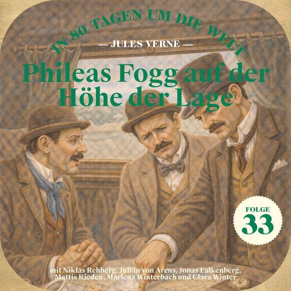 Phileas Fogg auf der Höhe der Lage (In 80 Tagen um die Welt, Folge 33) - Jules Verne, Audio, 9783711957009