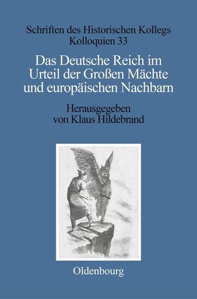 Produktbild: Das Deutsche Reich im Urteil der Gro&szlig;en M&auml;chte und europ&auml;ischen Nachbarn (1871&ndash;1945)
