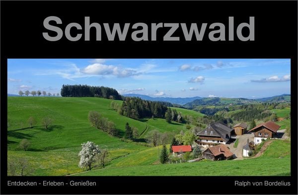 Schwarzwald, Gebundene Ausgabe von Ralph Bordelius, Ralph von Bordelius Verlag, 9783943130294