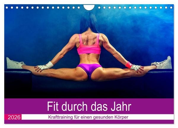 Fit durch das Jahr. Training für einen gesunden Körper (Wandkalender 2026 DIN A4 quer), CALVENDO Monatskalender