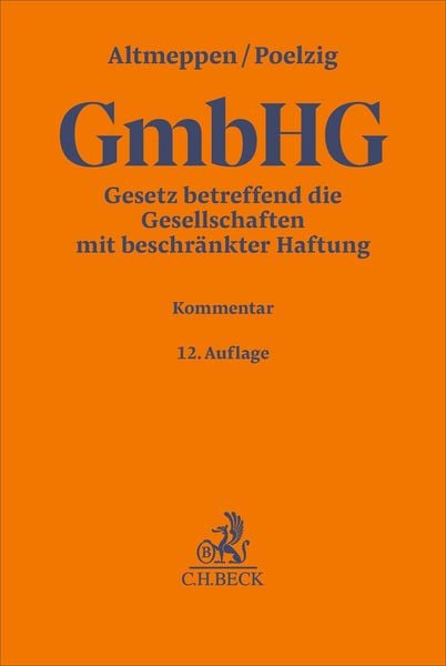 Produktbild: Gesetz betreffend die Gesellschaften mit beschr&auml;nkter Haftung. GmbHG