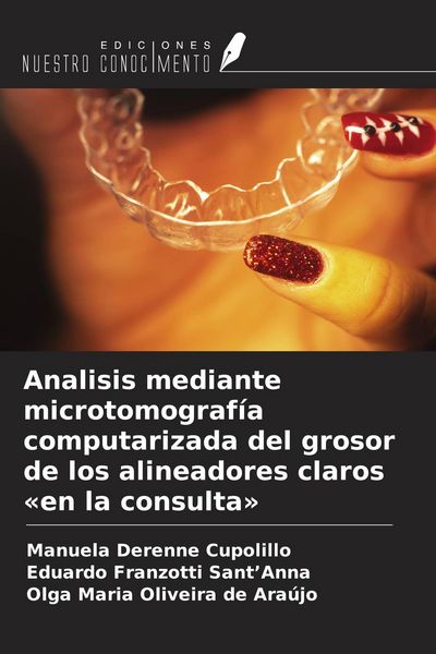 Produktbild: Analisis mediante microtomograf&iacute;a computarizada del grosor de los alineadores claros 'en la consulta'