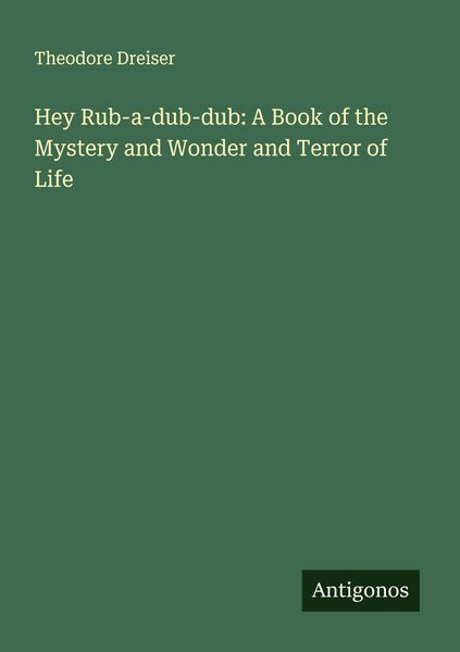 Produktbild: Hey Rub-a-dub-dub: A Book of the Mystery and Wonder and Terror of Life