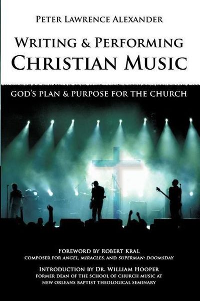 Produktbild: Writing and Performing Christian Music: God's Plan & Purpose for the Church