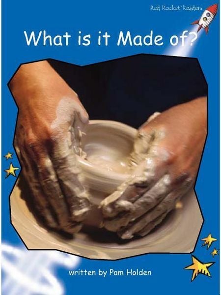 What Is It Made Of?, Taschenbuch von Pam Holden, Flying Start Books, 978-1-877435-72-0