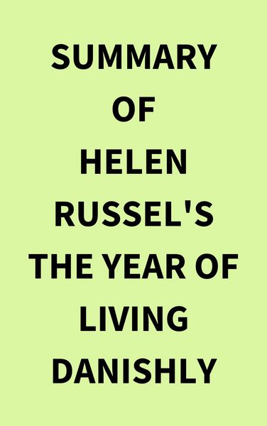 Produktbild: Summary of Helen Russel's The Year of Living Danishly