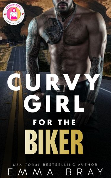Produktbild: Curvy Girl for the Biker (Curvy Girl Romance Shorts, #10)