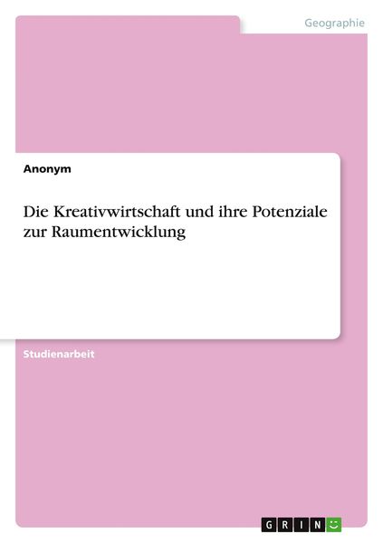 Produktbild: Die Kreativwirtschaft und ihre Potenziale zur Raumentwicklung