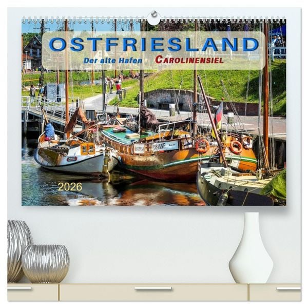 Produktbild: Ostfriesland - der alte Hafen Carolinensiel (hochwertiger Premium Wandkalender 2026 DIN A2 quer), Kunstdruck in Hochglanz