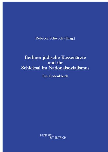 Produktbild: Berliner j&uuml;dische Kassen&auml;rzte und ihr Schicksal im Nationalsozialismus