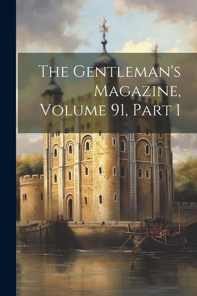 Produktbild: The Gentleman's Magazine, Volume 91, part 1