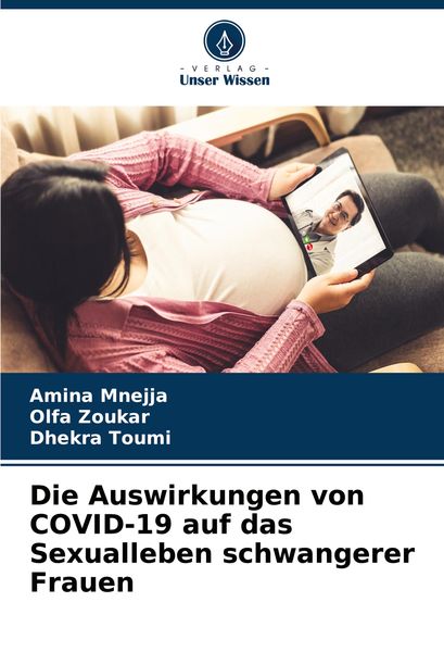 Produktbild: Die Auswirkungen von COVID-19 auf das Sexualleben schwangerer Frauen