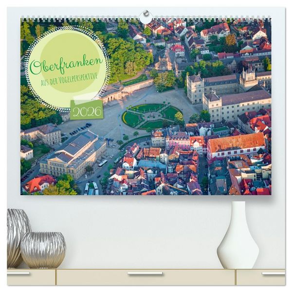 Produktbild: Oberfranken aus der Vogelperspektive (hochwertiger Premium Wandkalender 2026 DIN A2 quer), Kunstdruck in Hochglanz
