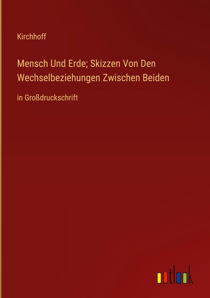 Produktbild: Mensch Und Erde; Skizzen Von Den Wechselbeziehungen Zwischen Beiden