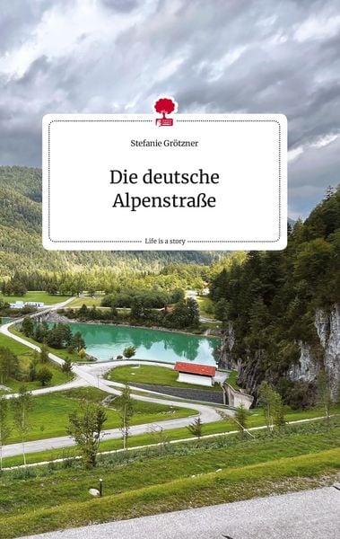 Produktbild: Die deutsche Alpenstra&szlig;e. Life is a Story - story.one