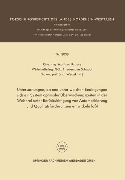 Produktbild: Untersuchungen, ob und unter welchen Bedingungen sich ein System optimaler &Uuml;berwachungszeiten in der Weberei unter Ber&uuml;cksichtigung von Automatisierun