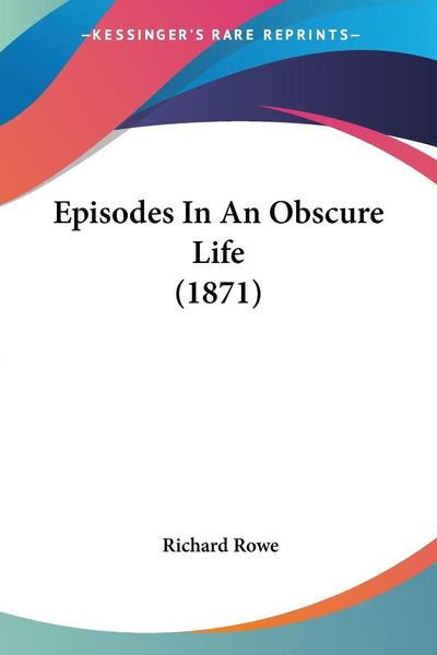 Produktbild: Episodes In An Obscure Life (1871)
