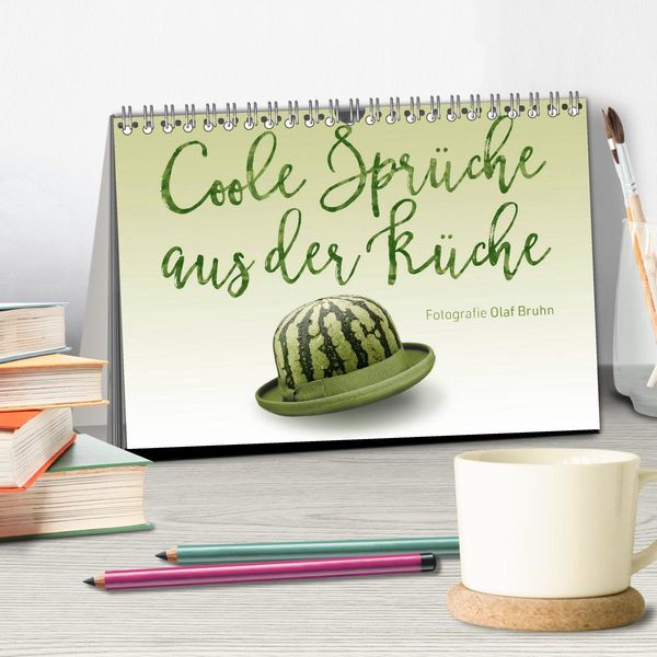 'Coole Sprüche aus der Küche (Tischkalender 2024 DIN A5 quer), CALVENDO