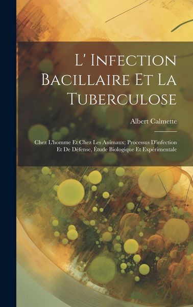 Produktbild: L' Infection Bacillaire Et La Tuberculose