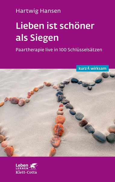 Produktbild: Lieben ist sch&ouml;ner als Siegen (Leben lernen: kurz & wirksam)