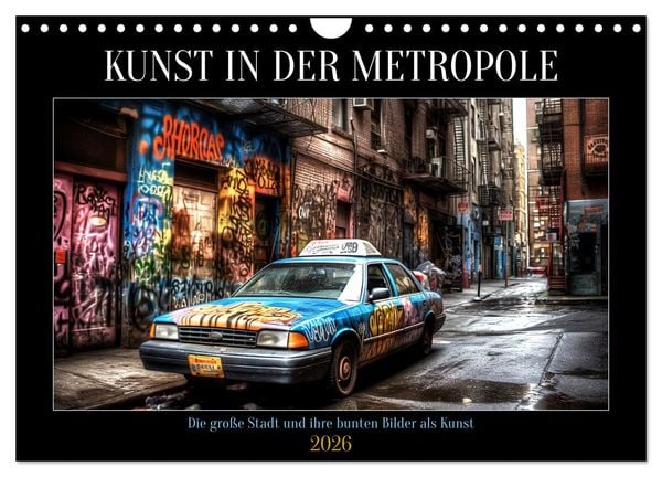 Kunst in der Metropole (Wandkalender 2026 DIN A4 quer), CALVENDO Monatskalender