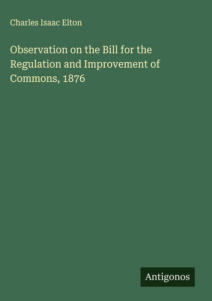Produktbild: Observation on the Bill for the Regulation and Improvement of Commons, 1876