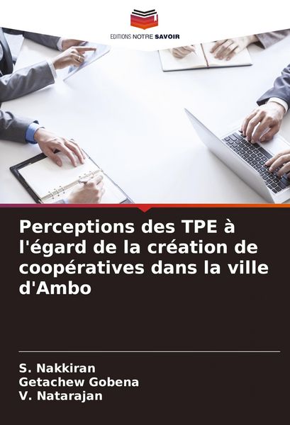Produktbild: Perceptions des TPE &agrave; l'&eacute;gard de la cr&eacute;ation de coop&eacute;ratives dans la ville d'Ambo