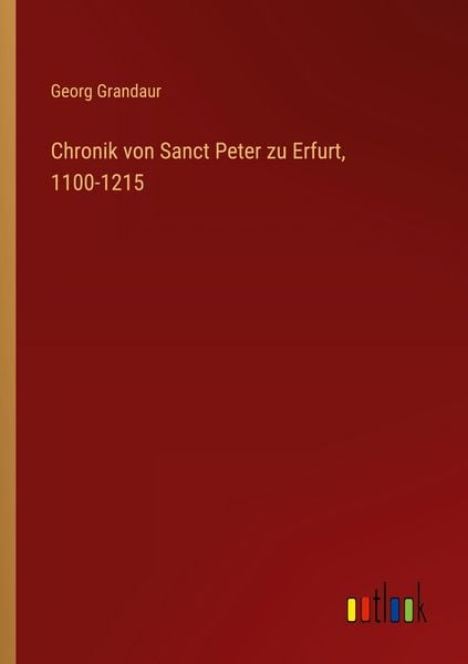 Produktbild: Chronik von Sanct Peter zu Erfurt, 1100-1215