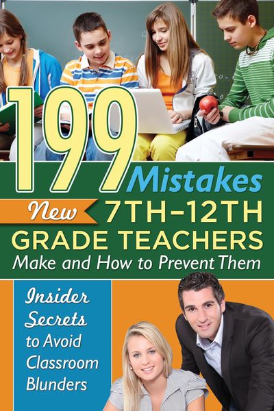 Produktbild: 199 Mistakes New 7th - 12th Grade Teachers Make and How to Prevent Them