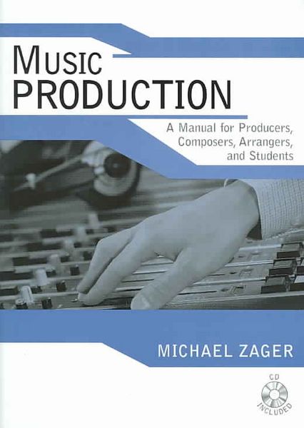 Produktbild: Music Production: A Manual for Producers, Composers, Arrangers, and Students