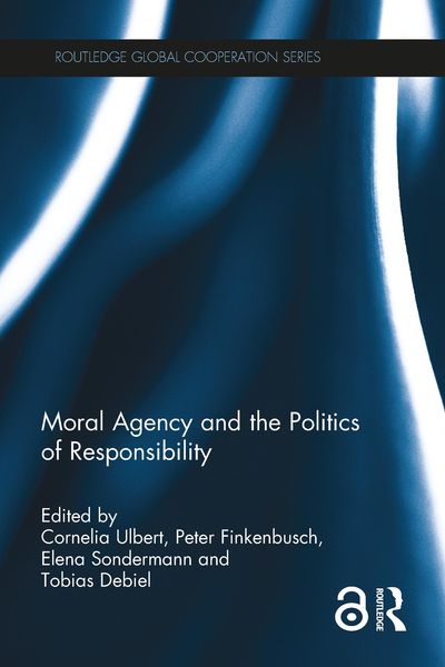 Produktbild: Moral Agency and the Politics of Responsibility