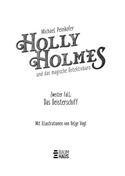 Produktbild: Holly Holmes und das magische Detektivb&uuml;ro - Zweiter Fall: Das Geisterschiff