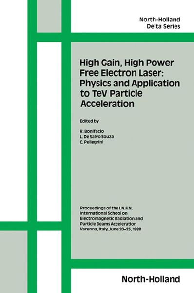 Produktbild: High Gain, High Power Free Electron Laser: Physics and Application to TeV Particle Acceleration
