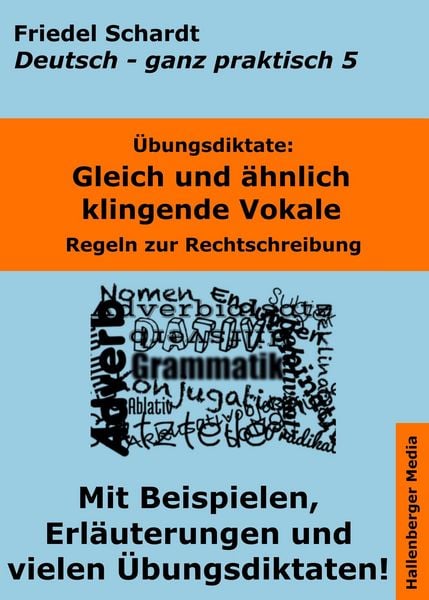 Produktbild: &Uuml;bungsdiktate: Gleich und &auml;hnlich klingende Vokale. Regeln zur Rechtschreibung mit Beispielen und Wortlisten