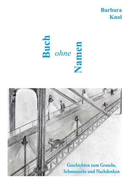 Buch ohne Namen, Taschenbuch von Barbara Knol, BoD – Books on Demand, 9783748171522